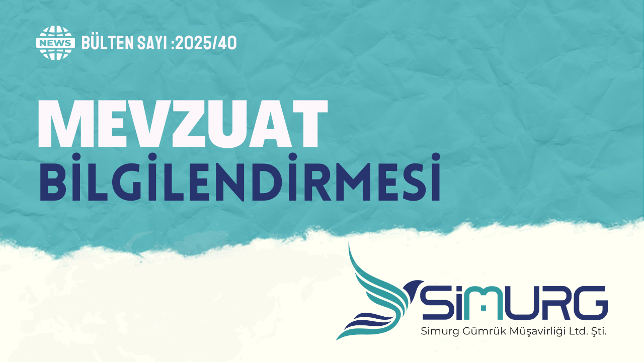 2025/40 HAFTA MEVZUAT BİLGİLENDİRMESİ
